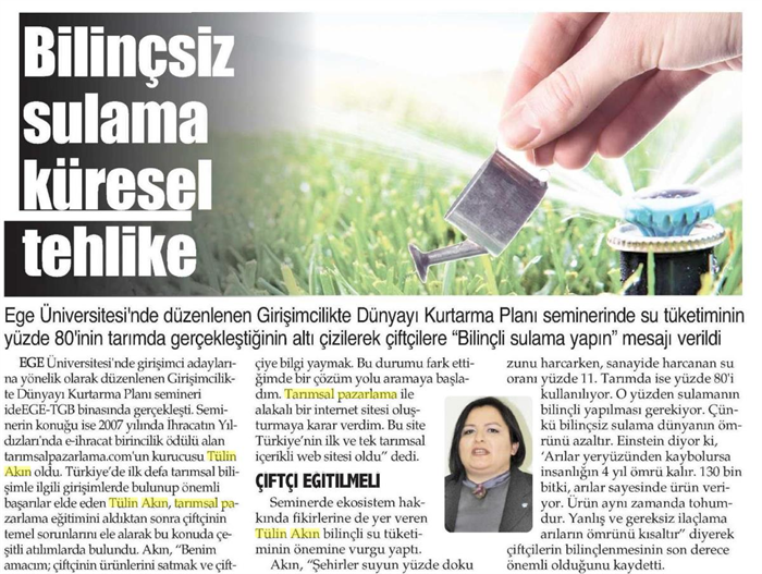 GİRİŞİMCİLİKTE DÜNYAYI KURTARMA PLANI SEMİNERİ NDE TÜLİN AKIN IN BİLİNÇSİZ SULAMA KONUSUNDAKİ AÇIKLAMALARI 9 EYLÜL GAZETESİ NDE